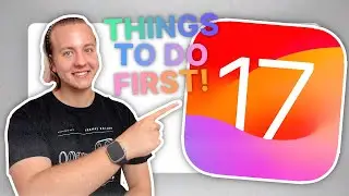 What to do First After Updating to iOS17