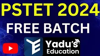 PSTET 2024 |  FREE BATCH FOR PSTET | BIG ANNOUNCEMENT |  YADU'S EDUCATION @ 6:00PM