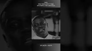 AKON EXPLAINS WHY YOU SHOULDN'T TAKE ANYTHING FOR GRANTED #shorts #granted