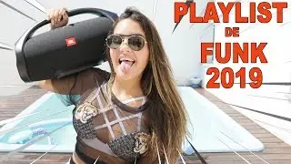 MINHA PLAYLIST DE FUNK 2019