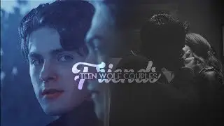 ►Teen Wolf Multicouples Collab - Friends [6x20]