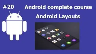 Layouts in Android | Complete Android Development Course For Beginners