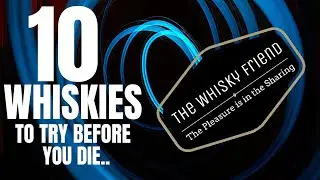 WHISKIES TO DIE FOR...HAVE YOU TRIED THEM?