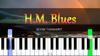 H.M. Blues - Boom Thanakrit [Easy Piano Tutorial] | SHEET MUSIC + MIDI 🔥