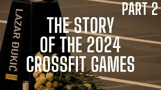 The 2024 CrossFit Games: From the perspective of Bethany Flores Part 2