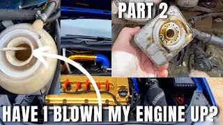 PT2 HAVE I BLOWN MY ENGINE - MK5 Golf R32 Turbo VR6 build