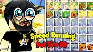 Pet Sim 99 SPEEDRUN