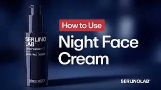 How to Use SerlinoLab AntiAge Night Cream — Less Wrinkles While You Sleep