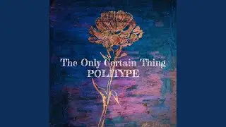 The Only Certain Thing