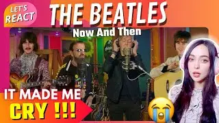 Reacting to The Beatles - Now And Then (Official Music Video)