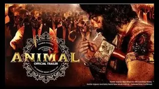 ANIMAL NEW BOLLYWOOD MOVIE | Rashmika And Ranbeer Kapoor | Bobby Deol New Bollywood movie | Anil