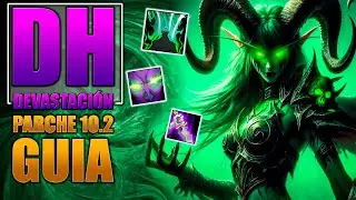GUIA CAZADOR DE DEMONIOS DEVASTACIÓN - SEASON 3 - WoW DRAGONFLIGHT