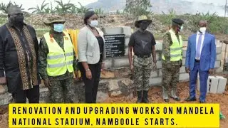 RENOVATION WORKS ON MANDELA NATIONAL STADIUM, NAMBOOLE START.