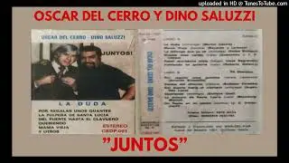 OSCAR DEL CERRO- DINO SALUZZI: 