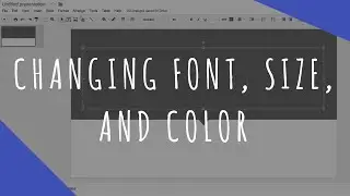 Changing Font, Size and Color