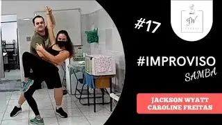 #IMPROVISO #17 - JACKSON WYATT E CAROLINE FREITAS - SAMBA (Repost)