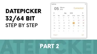 Step by Step Modern Datepicker 32/64 Bit PART 2