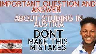 STUDY IN AUSTRIA: THINGS YOU NEED TO KNOW QUESTION AND ANSWER