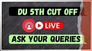 DU 5TH CUT OFF| ASK YOUR QUERIES NOW| DU ADMISSION 2021