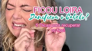 5 Dicas para Recuperar o Cabelo Loiro!
