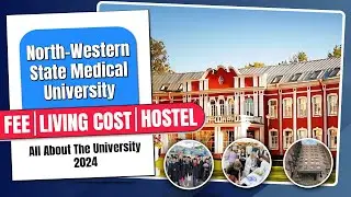 North Western State Medical University: FEE, Living Cost, Hostel | MBBS in Russia | RussiaFeels