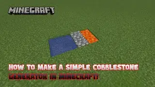How to make a Simple Cobblestone Generator in Minecraft
