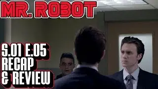 [Mr Robot] Season 1 Episode 5 Recap & Review | eps1.4_3xpl0its.wmv Breakdown | Mr. Robot Rewatch