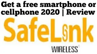 Get a free smartphone or cellphone 2020 | review of SafeLink wireless 2020 | SafeLink wireless