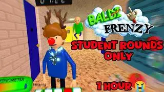 Baldi's Frenzy - Student Rounds Only! 1 Hour Special Video