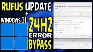 New Rufus Update And Windows 11 24H2 - Unsupported PC