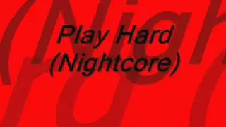 Nightcore - Play Hard