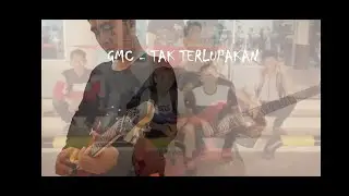 Gmc - Tak Terlupakan