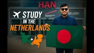 Study in the Netherlands 🇳🇱 2025 | From Bangladesh to Europe | Full Process Explained!