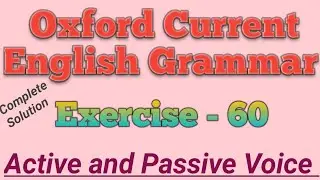 Oxford Current English Grammar Exercise 60 | Voice | Active and Passive Voice | English Grammar |