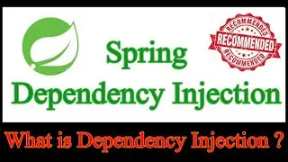 Spring Dependency Injection | What is Dependency Injection in Spring
