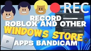 🎮Recording Roblox with Bandicam on Windows 11 | Window's App Store Apps | Ultimate Guide 📹