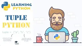 TUPLES in Python (Create, Pack, Unpack, Access, Update, Remove, Check, Loop, Merge, Sort)