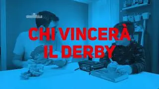 CHI VINCERÀ IL DERBY?