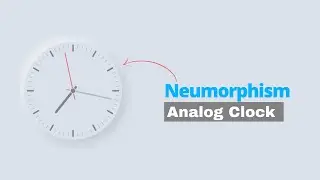 CSS Neumorphism Working Analog Clock UI Design | JavaScript Clock