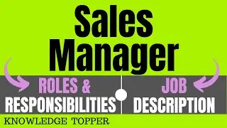 Sales Manager Roles and Responsibilities | Sales Manager Job Description | Sales Manager Duties