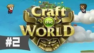 Craft The World #2 - Гномы строят дом!