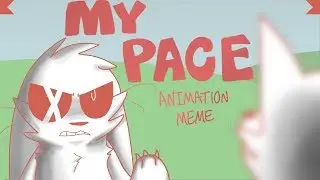 My Pace Animation Meme (Flipaclip)