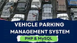 Vehicle Parking Management System using PHP and MySQL  V2 Last Updated 16 August 2024  | PHPGurukul