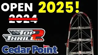 Top Thrill 2 NOT Reopening in 2024! | Cedar Point 2025