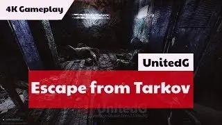 Escape from Tarkov  - Gameplay 4K