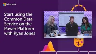 How to start using Common Data Service on the Power Platform with Ryan Jones | 