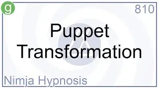 Puppet Transformation - Hypnosis