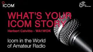 #Icom Story - Herbert C., WA1WOK