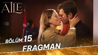 Aile 15. Bölüm Fragman