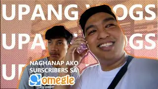 UPANG VLOGS | Looking for SUBS in Omegle